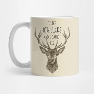 I Like Big Bucks and I Cannot Lie Hunting Design Mug